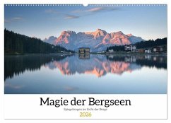 Magie der Bergseen - Spiegelungen im Licht der Berge (Wandkalender 2026 DIN A2 quer), CALVENDO Monatskalender Magie der Bergseen - Spiegelungen im Licht der Berge (Wandkalender 2026 DIN A2 quer), CALVENDO Monatskalender