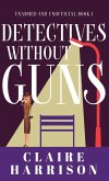 Detectives without Guns