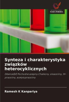 Synteza i charakterystyka zwi¿zków heterocyklicznych - Kanpariya, Ramesh K