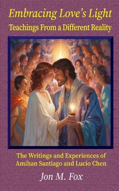Cover Embracing Love's Light - Teachings From a Different Reality