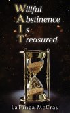 WAIT- Willful Abstinence Is Treasured
