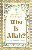 Who Is Allah? Who Is Allah?