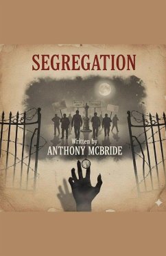 Segregation - Mcbride, Anthony Segregation - Mcbride, Anthony