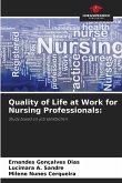 Quality of Life at Work for Nursing Professionals: