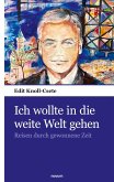 Ich wollte in die weite Welt gehen Ich wollte in die weite Welt gehen