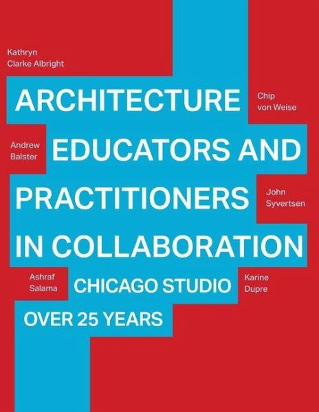 Architecture Educators and Practitioners in Collaboration