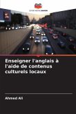 Enseigner l'anglais à l'aide de contenus culturels locaux Enseigner l'anglais à l'aide de contenus culturels locaux