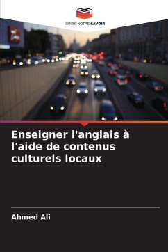 Enseigner l'anglais à l'aide de contenus culturels locaux - Ali, Ahmed