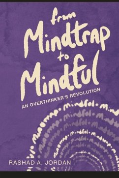 From MindTrap to Mindful - Jordan, Rashad A