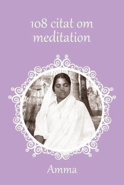 108 citat om meditation - Sri Mata Amritanandamayi Devi; Amma