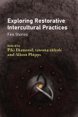 Exploring Restorative Intercultural Practices (eBook, ePUB)