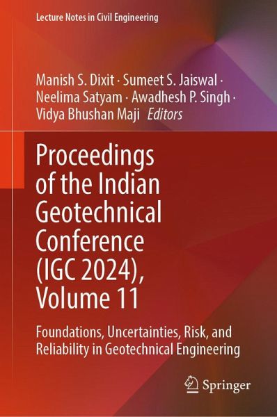 Proceedings of the Indian Geotechnical Conference (IGC 2024), Volume 11 (eBook, PDF) Proceedings of the Indian Geotechnical Conference (IGC 2024), Volume 11 (eBook, PDF)