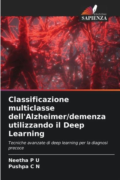 Classificazione multiclasse dell'Alzheimer/demenza utilizzando il Deep Learning Classificazione multiclasse dell'Alzheimer/demenza utilizzando il Deep Learning