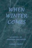 When Winter Comes When Winter Comes