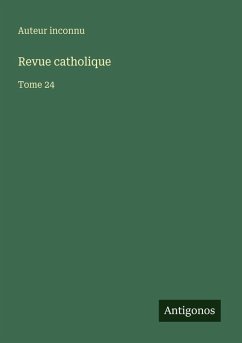 Revue catholique - Auteur Inconnu Revue catholique - Auteur Inconnu