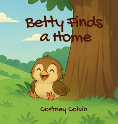 Betty Finds a Home - Colvin, Cortney Betty Finds a Home - Colvin, Cortney