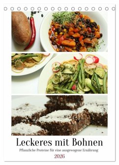 Leckeres mit Bohnen (Tischkalender 2026 DIN A5 hoch), CALVENDO Monatskalender Leckeres mit Bohnen (Tischkalender 2026 DIN A5 hoch), CALVENDO Monatskalender