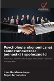 Psychologia ekonomicznej samostanowczo¿ci jednostki i spo¿eczno¿ci