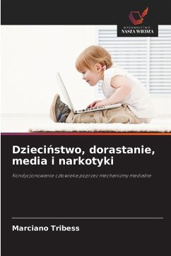 Dzieci¿stwo, dorastanie, media i narkotyki - Tribess, Marciano