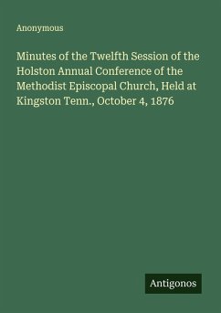 Cover Minutes of the Twelfth Session of the Holston Annual Conference of the Methodist Episcopal Church, Held at Kingston Tenn., October 4, 1876