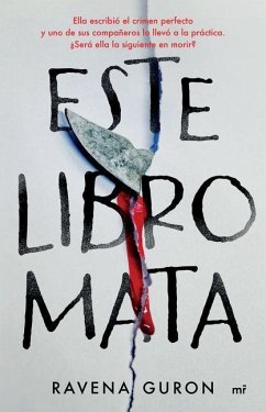 Este Libro Mata: Ella Escribió El Crimen Perfecto Y Uno de Sus Compañeros Lo Llevó a la Práctica... / This Book Kills - Guron, Ravena