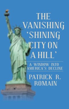 THE VANISHING 'SHINING CITY ON A HILL' - Romain, Patrick R. THE VANISHING 'SHINING CITY ON A HILL' - Romain, Patrick R.