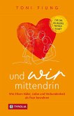 Und wir mittendrin Und wir mittendrin