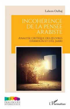 Incohérence de la pensée arabiste - Oulhaj, Lahcen