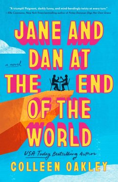 Jane and Dan at the End of the World - Oakley, Colleen