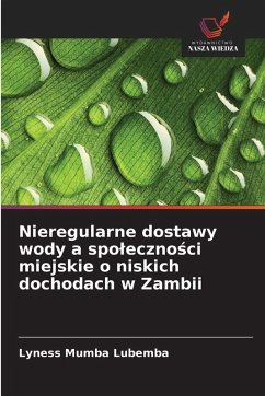Cover Nieregularne dostawy wody a spo¿eczno¿ci miejskie o niskich dochodach w Zambii