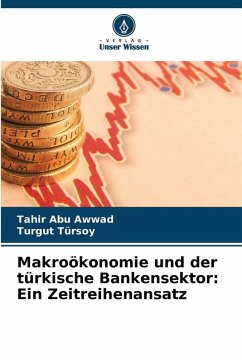 Cover Makroökonomie und der türkische Bankensektor: Ein Zeitreihenansatz
