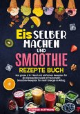 Eis selber machen und Smoothie Rezepte Buch
