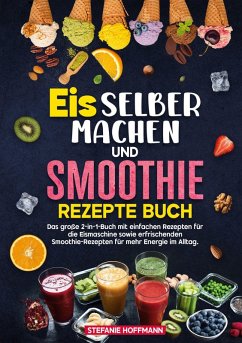 Cover Eis selber machen und Smoothie Rezepte Buch
