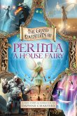 The Grand Adventures of Perima, A House Fairy The Grand Adventures of Perima, A House Fairy