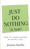 Just Do Nothing (for parents)