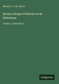 Revue critique d'histoire et de littérature Revue critique d'histoire et de littérature