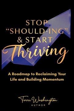Cover Stop Should-ing & Start Thriving