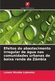 Efeitos do abastecimento irregular de água nas comunidades urbanas de baixa renda da Zâmbia