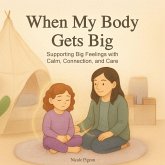 When My Body Gets Big When My Body Gets Big