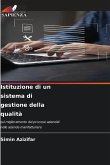 Istituzione di un sistema di gestione della qualità Istituzione di un sistema di gestione della qualità