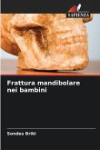 Frattura mandibolare nei bambini Frattura mandibolare nei bambini