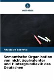 Semantische Organisation von nicht äquivalenter und Hintergrundlexik des Deutschen