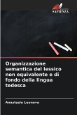 Organizzazione semantica del lessico non equivalente e di fondo della lingua tedesca