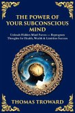 The Power of Your Subconscious Mind The Power of Your Subconscious Mind
