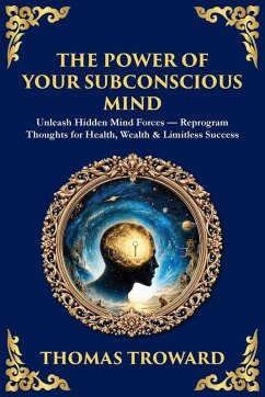 The Power of Your Subconscious Mind - Troward, Thomas The Power of Your Subconscious Mind - Troward, Thomas
