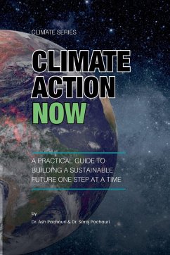 Climate Action Now - Pachauri, Ash Climate Action Now - Pachauri, Ash