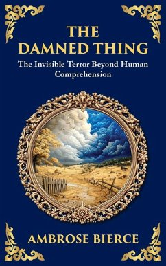 The Damned Thing - Bierce, Ambrose