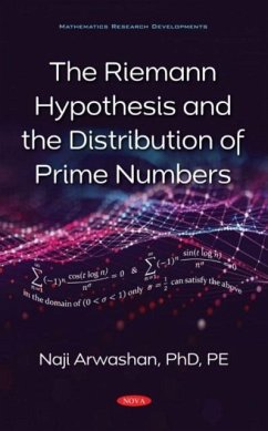 The Riemann Hypothesis and the Distribution of Prime Numbers - Arwashan, Naji The Riemann Hypothesis and the Distribution of Prime Numbers - Arwashan, Naji