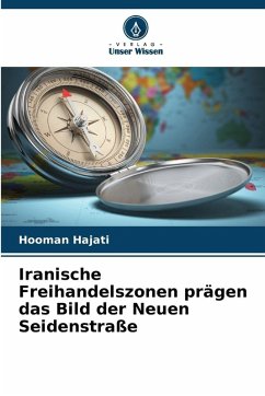 Cover Iranische Freihandelszonen prägen das Bild der Neuen Seidenstraße