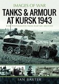 Tanks and Armour at Kursk 1943 Tanks and Armour at Kursk 1943